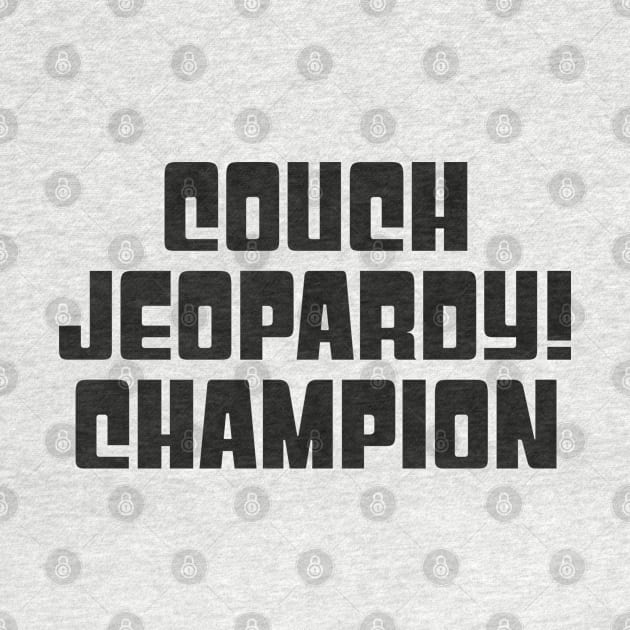 Couch Jeopardy Champion - Black by HamzaNabil